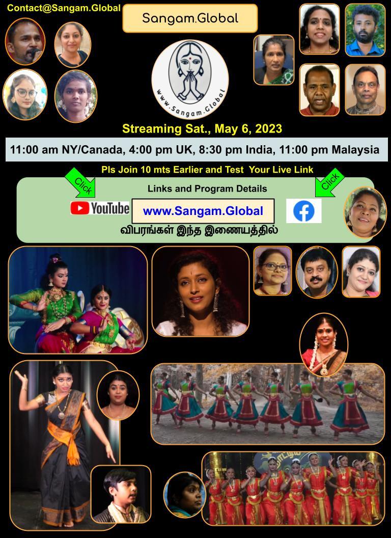 Sangam Global Streaming Saturday, May 6, 2023 | 11.00 am NY-Canada, 4.00 pm UK, 8.30 pm Tamil Nadu/Eelam, 11pm Malaysia