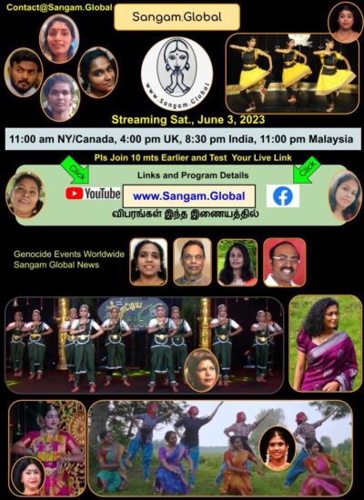 Sangam Global Streaming Saturday, June 03, 2023 | 11.00 am NY-Canada, 4.00 pm UK, 8.30 pm Tamil Nadu/Eelam, 11pm Malaysia