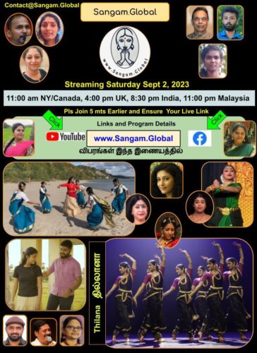 Sangam Global Streaming Saturday, September 2, 2023 | 11.00 am NY-Canada, 4.00 pm UK, 8.30 pm Tamil Nadu/Eelam, 11pm Malaysia