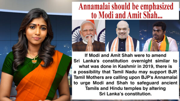 Tamil mothers are calling on Tamil Nadu BJP leader Annamalai to seek assistance from Prime Minister Modi to safeguard Hindu temples from Sinhalese aggression.