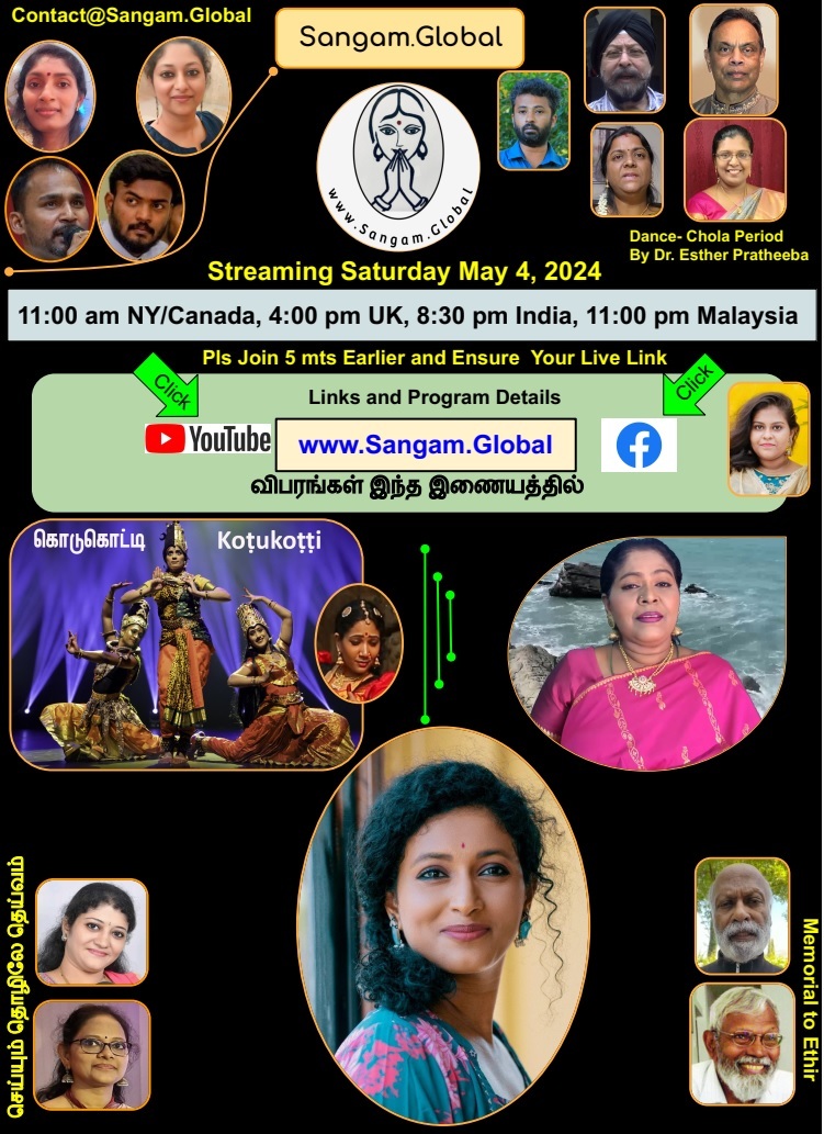 Sangam Global Live | Saturday May 4, 2024 | 11.00 am NY-Canada, 4.00 pm UK, 8.30 pm Tamil Nadu/Eelam and 11 pm in Malaysia