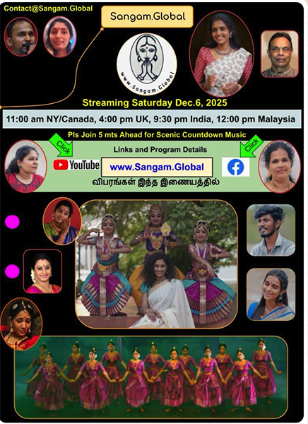 Sangam Global Live | Saturday Dec. 06, 2025 | 11.00 am NY-Canada, 4.00 pm UK, 9.30 pm Tamil Nadu/Eelam