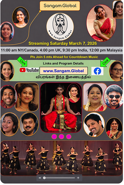 Sangam Global Live | Saturday March 7, 2026 | 11.00 am NY-Canada, 4.00 pm UK, 9.30 pm Tamil Nadu/Eelam and 11 pm in Malaysia