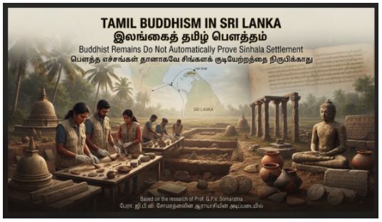 Sinhala Historian Challenges the Myth of Exclusive Sinhala-Buddhist Ownership: Prof. G.P.V. Somaratna Documents Tamil Buddhism in Sri Lanka