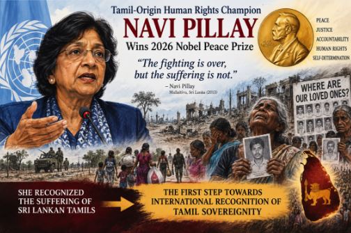 Navi Pillay’s Nobel Peace Prize: Recognition of Tamil Suffering Opens a Wider Discussion on Tamil Sovereignty